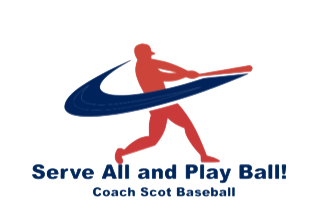 Serve All and Play Ball — Coach Scot Baseball